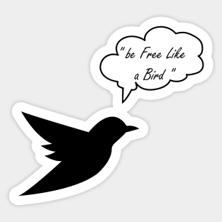 be free like a bird Sticker